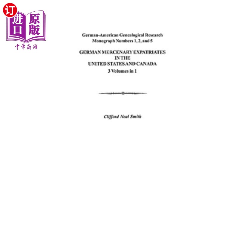 海外直订German Mercenary Expatriates in the U.S. & Canada Following the American Revolut 美国独立战争后移居美国和加