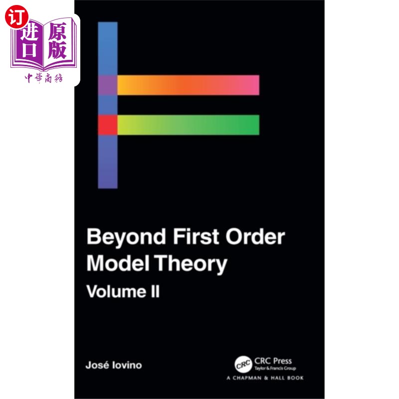 海外直订Beyond First Order Model Theory, Volume II 超越一阶模型理论，第二卷