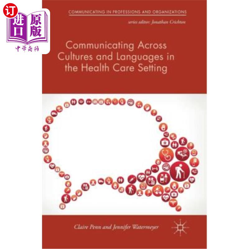 海外直订Communicating Across Cultures and Languages in the Health Care Setting: Voices o 在卫生保健环境中跨文化和语