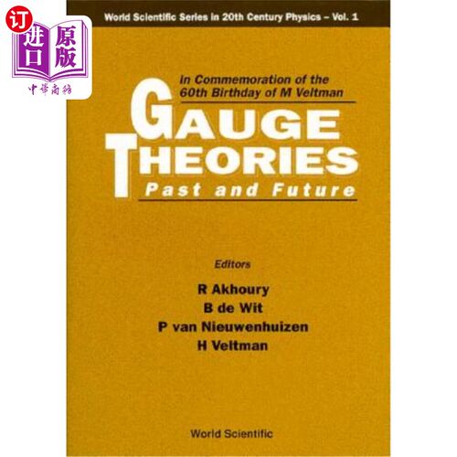 海外直订Gauge Theories - Past and Future: In Commemoration of the 60th Birthday of M Vel 规范理论——过去与未来：纪