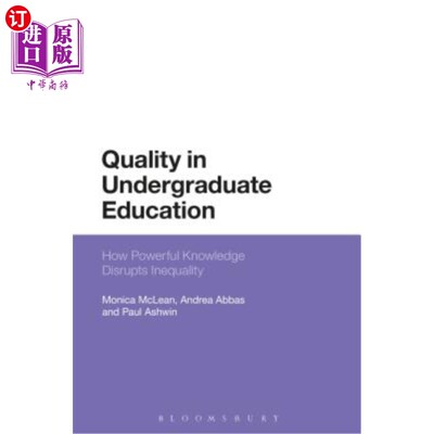 海外直订Quality in Undergraduate Education: How Powerful Knowledge Disrupts Inequality 强大的知识如何扰乱不平等：重
