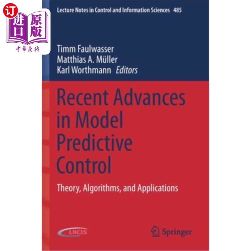 海外直订Recent Advances in Model Predictive Control: Theory, Algorithms, and Application 模型预测控制的新进展:理论、算