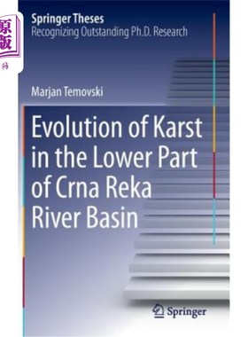 海外直订Evolution of Karst in the Lower Part of Crna Reka River Basin 克尔纳-雷卡河流域下部岩溶演化