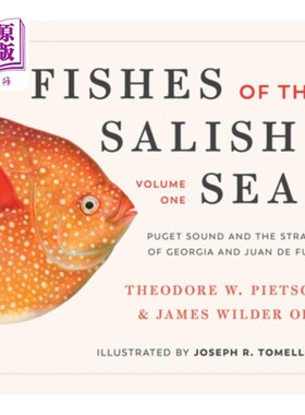 海外直订Fishes of the Salish Sea: Puget Sound and the Straits of Georgia and Juan de Fuc 萨利什海的鱼类：普吉特湾、乔治