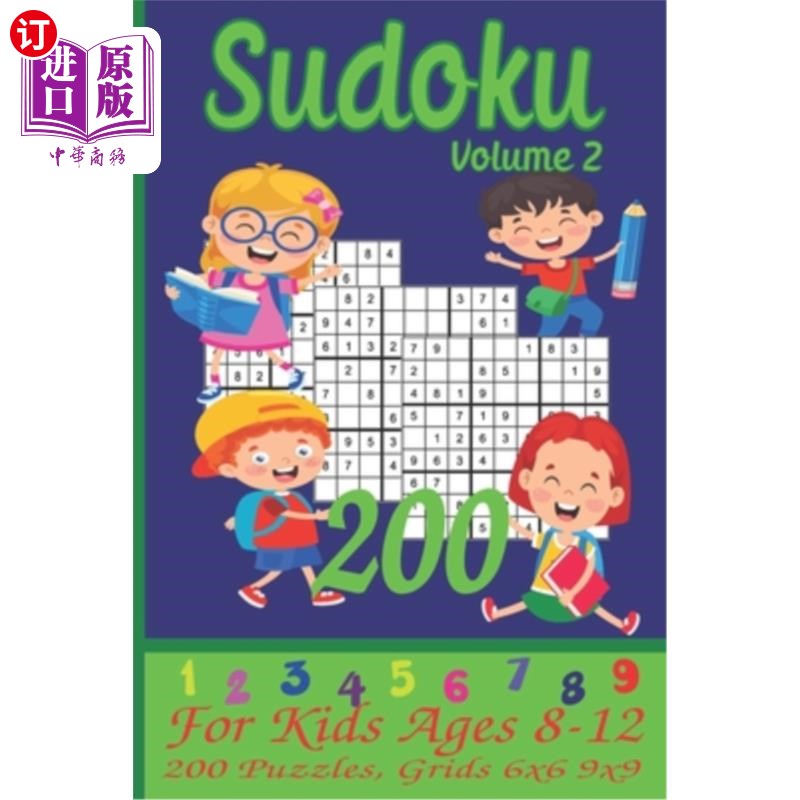 海外直订Sudoku for Kids Ages 8-12: 200 Puzzles, Grids 6x6, 9x9 - Beginners Sudoku Book w 8-12岁儿童数独：