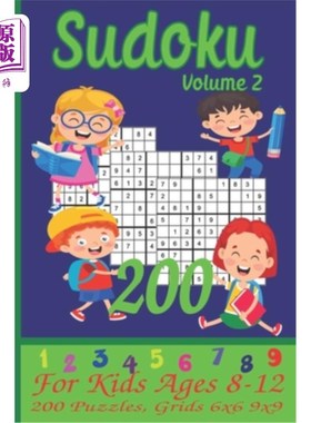 海外直订Sudoku for Kids Ages 8-12: 200 Puzzles, Grids 6x6, 9x9 - Beginners Sudoku Book w 8-12岁儿童数独：