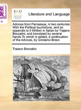 海外直订Advices from Parnassus, in Two Centuries with the Political Touchstone, and an A 《两个世纪的政治试金石》中