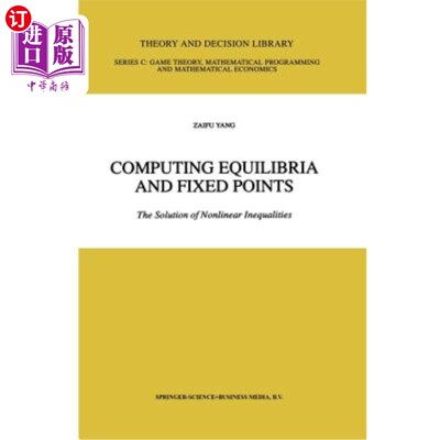 海外直订Computing Equilibria and Fixed Points: The Solution of Nonlinear Inequalities 计算平衡和不动点：非线性不等
