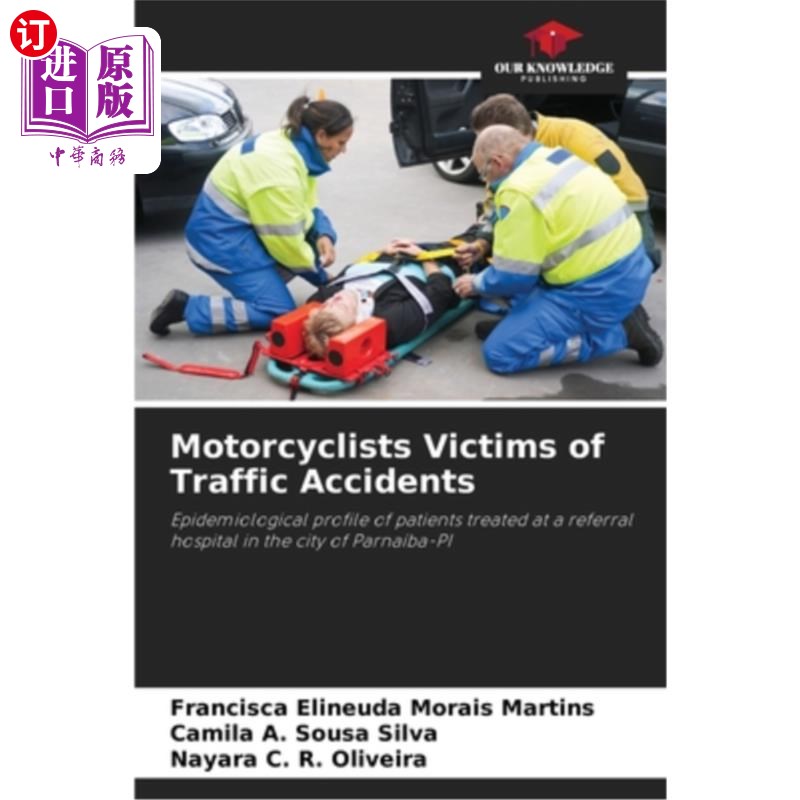 海外直订医药图书Motorcyclists Victims of Traffic Accidents 交通意外的摩托车受害者
