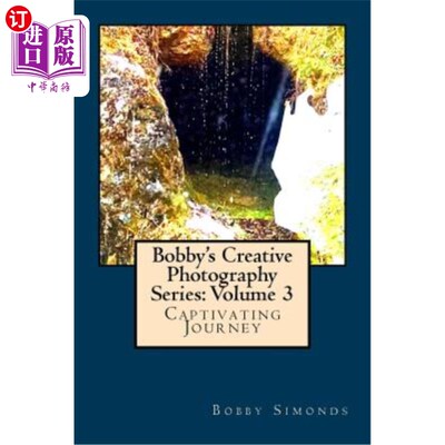 海外直订Bobby's Creative Photography Series: Volume 3 鲍比的创意摄影系列：第三卷