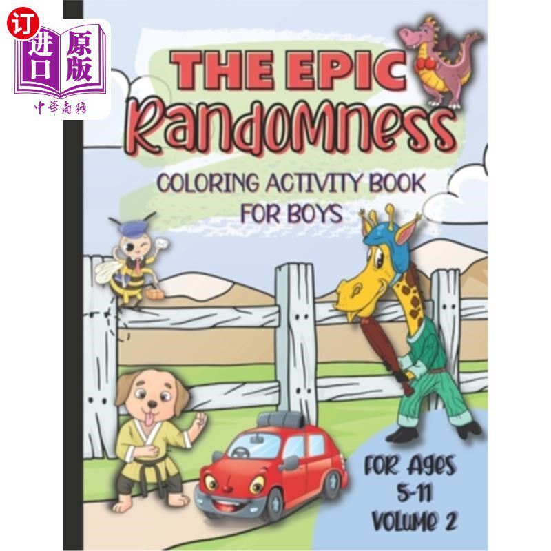 海外直订The Epic Randomness Coloring & Activity Book Vol. 2: For Boys Ages 5-11 史诗般的随机着色与活动书第二卷：5-1