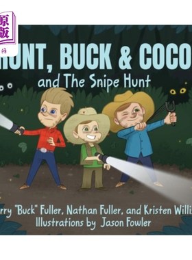 海外直订Runt, Buck & Coco and The Snipe Hunt 矮子，巴克和可可和猎鹬