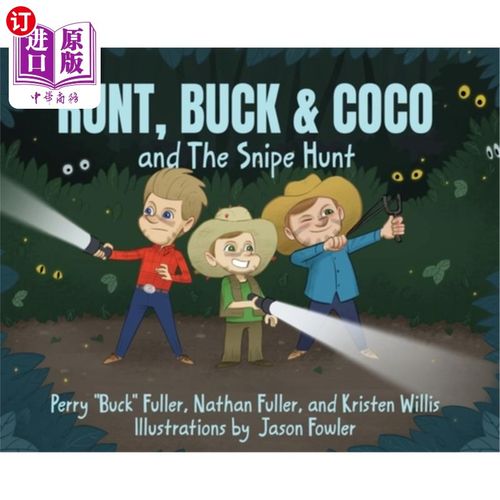 海外直订Runt, Buck & Coco and The Snipe Hunt 矮子，巴克和可可和猎鹬
