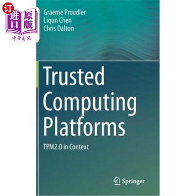 海外直订Trusted Computing Platforms: Tpm2.0 in Context 可信计算平台:上下文中的Tpm2.0