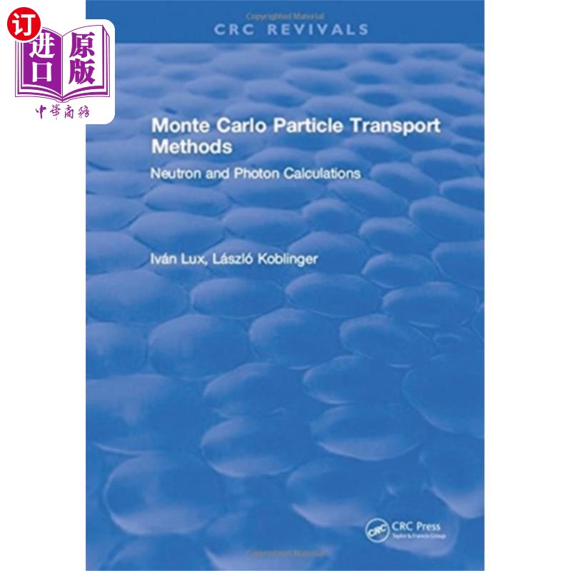 海外直订Monte Carlo Particle Transport Methods 蒙特卡罗粒子输运方法
