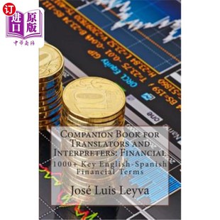 海外直订Companion Book for Translators and Interpreters: Financial: 1000+ Key English-Sp 翻译和口译员配套书:财务: