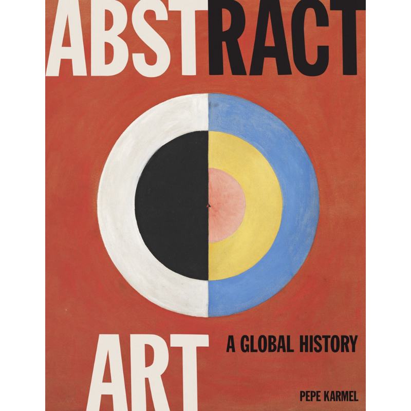 [纽约时报2020年度艺术书]Abstract Art: A Global History 进口艺术 抽象艺术的全球历史 艺术理论研究【中商原版】