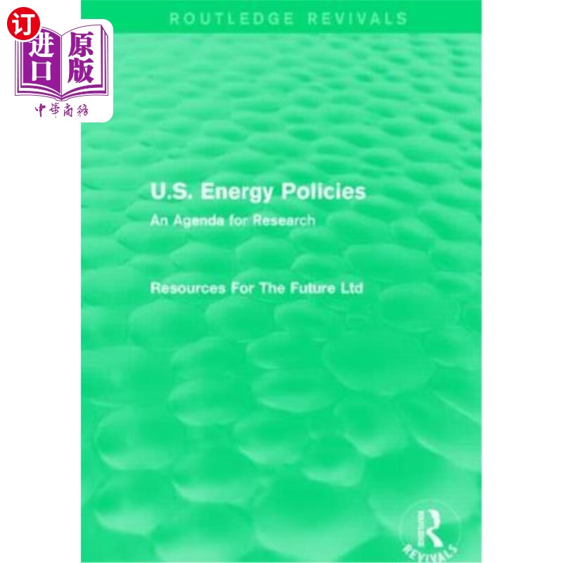 海外直订U.S. Energy Policies (Routledge Revivals): An Agenda for Research 美国能源政策：研究议程