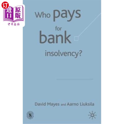 海外直订Who Pays for Bank Insolvency? 谁为银行破产买单?