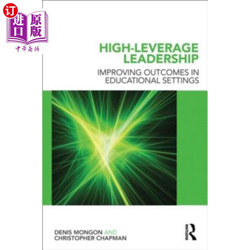 海外直订High-Leverage Leadership: Improving Outcomes in Educational Settings 高杠杆领导力:改善教育环境中的结果