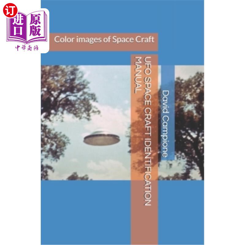 海外直订UFO Space Craft Identification Manual: Color images of Space Craft 不明飞行物太空飞行器识别手册:太空飞行器