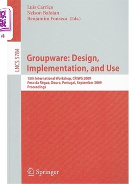 海外直订Groupware: Design, Implementation, and Use: 15th International Workshop, Peso Da 群件:设计，实现和使用:第15