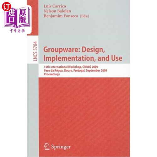 海外直订Groupware: Design, Implementation, and Use: 15th International Workshop, Peso Da 群件:设计，实现和使用:第15