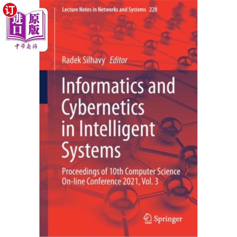 海外直订Informatics and Cybernetics in Intelligent Systems: Proceedings of 10th Computer