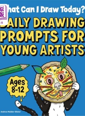 海外直订What Can I Draw Today?: Daily Drawing Prompts for Young Artists 今天我能画什么?:青年艺术家每日绘画提示