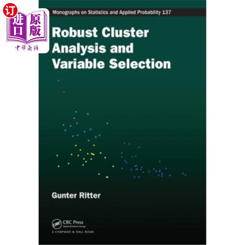海外直订Robust Cluster Analysis and Variable Selection 稳健聚类分析与变量选择