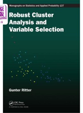 海外直订Robust Cluster Analysis and Variable Selection 稳健聚类分析与变量选择