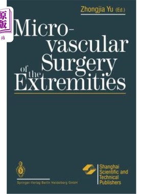 海外直订医药图书Microvascular Surgery of the Extremities 四肢微血管外科