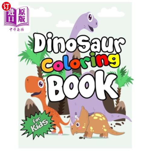 海外直订Dinosaur Coloring Book for Kids: 50+ Dinosaur Drawing And Coloring Activity Book