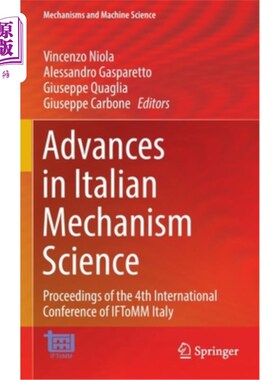 海外直订Advances in Italian Mechanism Science: Proceedings of the 4th International Conf 意大利机制科学进展:第四届