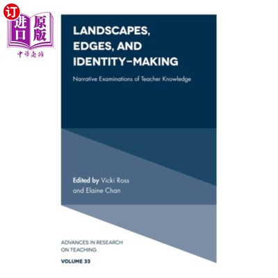海外直订Landscapes, Edges, and Identity-Making: Narrative Examinations of Teacher Knowle 景观、边缘与身份建构:教师