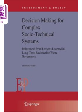 海外直订Decision Making for Complex Socio-Technical Systems: Robustness from Lessons Lea 复杂社会技术系统的决策：从长期