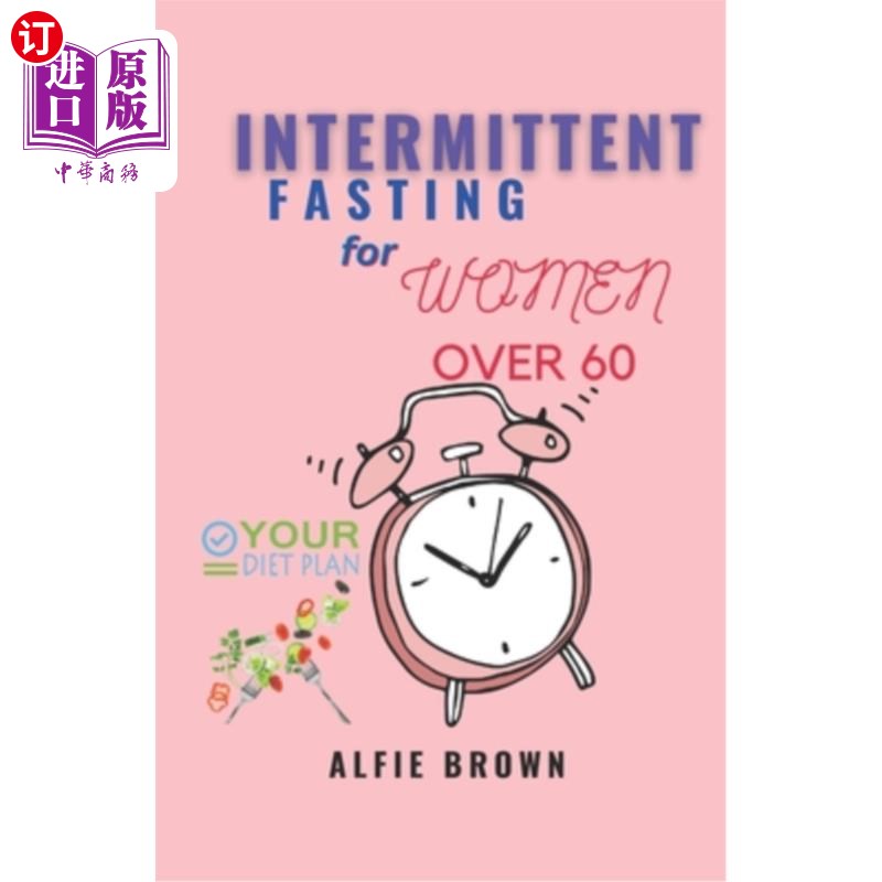 海外直订医药图书Intermittent Fasting for Women Over 60: A Simple Guide to Regulate and Boost you 60岁以上女性的间歇