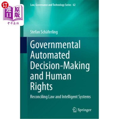 海外直订Governmental Automated Decision-Making and Human Rights: Reconciling Law and Int 政府自动化决策与人权：协调