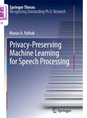 海外直订Privacy-Preserving Machine Learning for Speech Processing 语音处理中的隐私保护机器学习