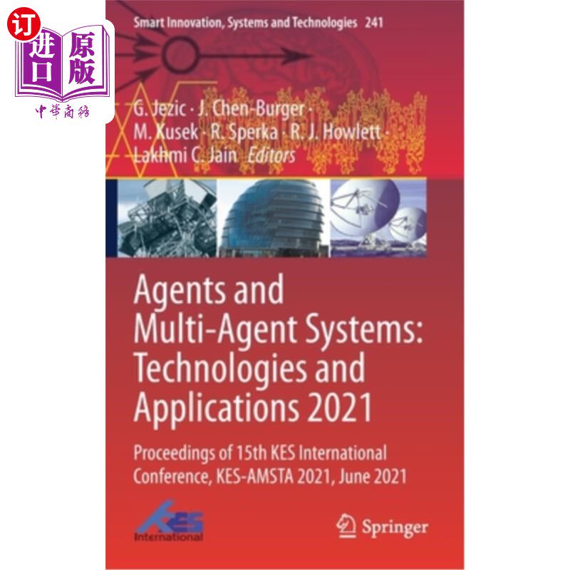 海外直订Agents and Multi-Agent Systems: Technologies and Applications 2021: Proceedings  代理和多代理系统:技术和应