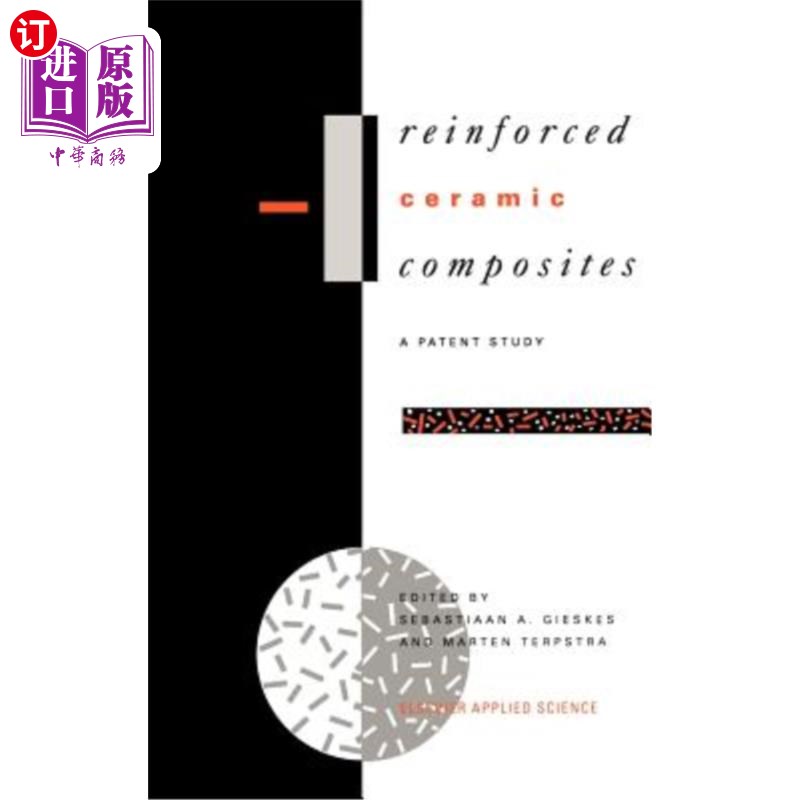 海外直订Reinforced Ceramic Composites: A Patent Study 增强陶瓷复合材料:一项专利研究