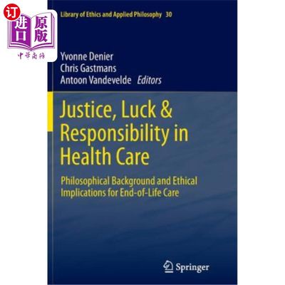 海外直订医药图书Justice, Luck & Responsibility in Health Care: Philosophical Background and Ethi 医疗保健中的正义、