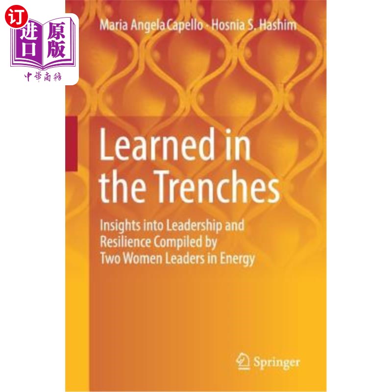 海外直订Learned in the Trenches: Insights Into Leadership and Resilience Compiled by Two 在战壕中学习:两位能源领域
