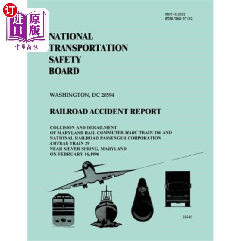海外直订Railroad Accident Report: Collision and Derailment of Maryland Rail Commuter Mar 铁路事故报告：马里兰铁路通