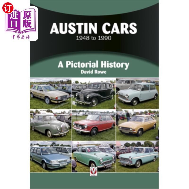 海外直订Austin Cars 1948 to 1990: A Pictorial History 1948年至1990年的奥斯汀汽车:一段画报历史
