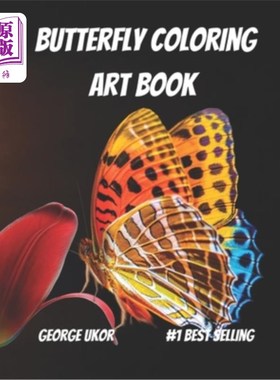 海外直订Butterfly Coloring Art Book.: A Coloring Art Book with over 40 Species of Butter 蝴蝶着色艺术书。:一本有超