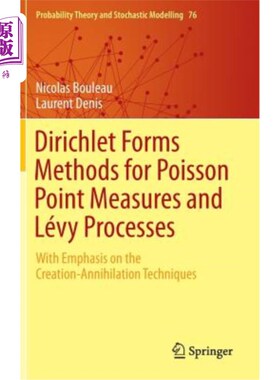 海外直订Dirichlet Forms Methods for Poisson Point Measures and Lévy Processes: With Emph Poisson点测度和Lévy