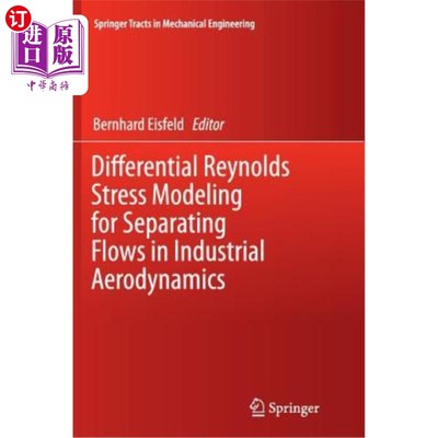 海外直订Differential Reynolds Stress Modeling for Separating Flows in Industrial Aerodyn 工业空气动力学分离流动的微