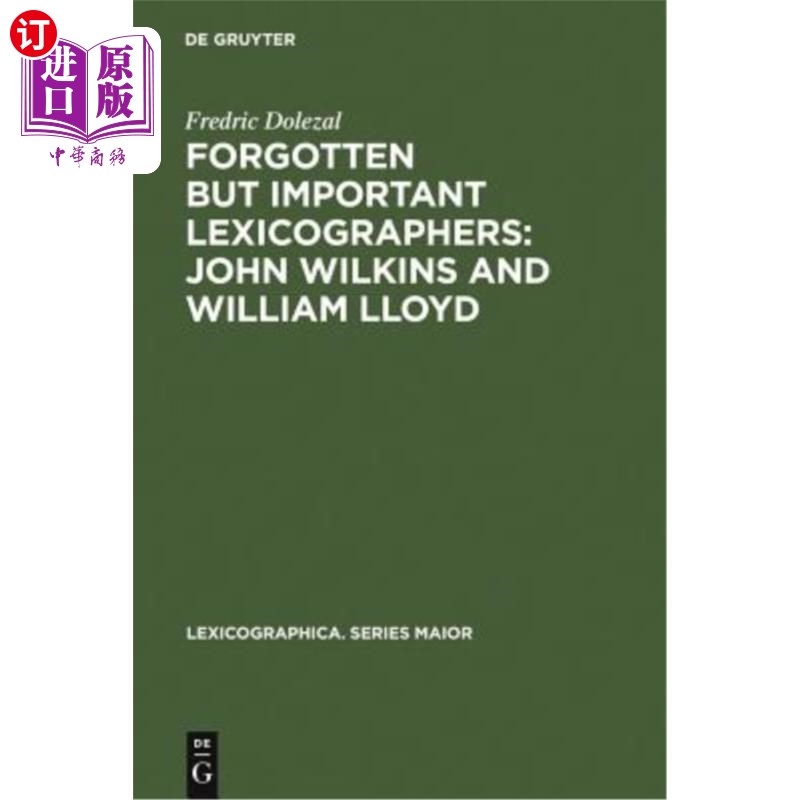 海外直订Forgotten But Important Lexicographers: John Wilkins and William Lloyd 被遗忘但重要的词典编纂者:约翰·威尔金
