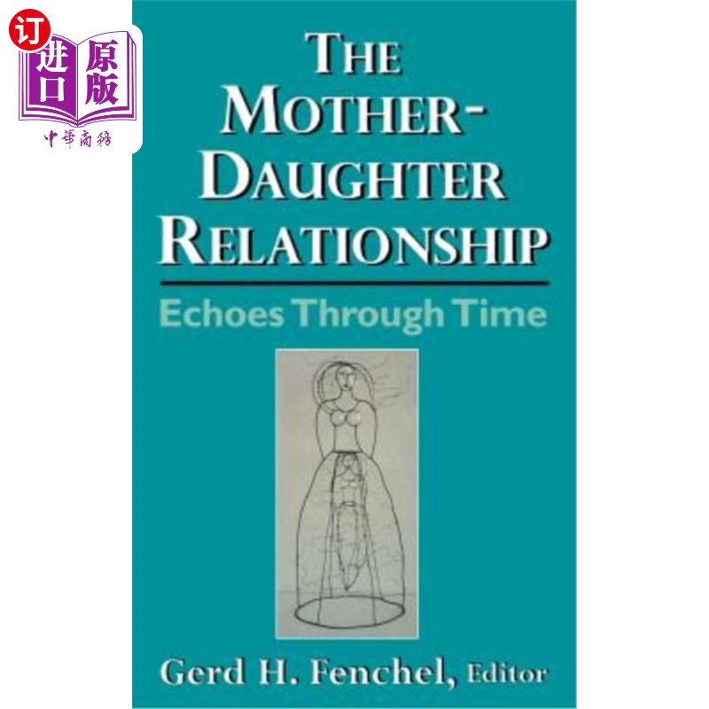 海外直订The Mother-Daughter Relationship: Echoes Through Time 《母女关系:穿越时空